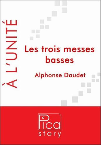 Couverture du livre « Les trois messes basses » de Alphonse Daudet aux éditions Pica Story