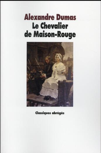 Couverture du livre « Le chevalier de la maison rouge » de Alexandre Dumas aux éditions Ecole Des Loisirs