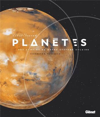 Couverture du livre « Planètes ; aux confins de notre système solaire » de Thorsten Dambeck aux éditions Glenat