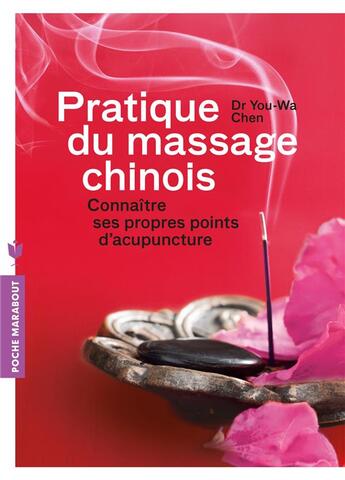 Couverture du livre « Pratique du massage chinois » de You-Wa Chen aux éditions Marabout