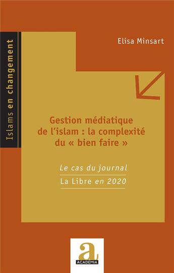 Couverture du livre « Gestion médiatique de l'islam : la complexité du 