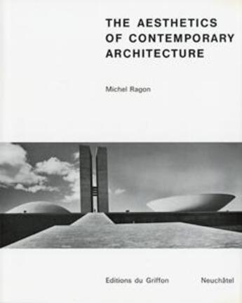 Couverture du livre « The aesthetics of contemporary architecture » de Michel Ragon aux éditions Griffon