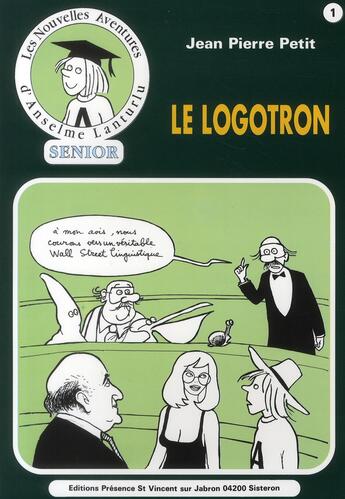 Couverture du livre « Le logotron » de Jean-Pierre Petit aux éditions Presence