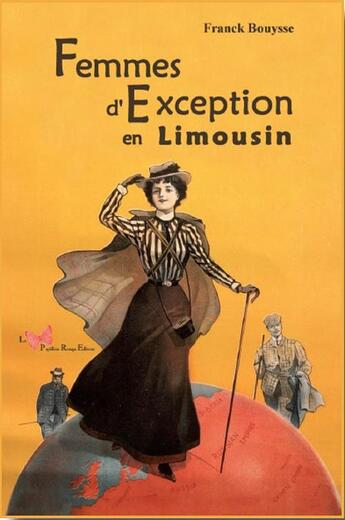 Couverture du livre « Femmes d'exception en Limousin » de Franck Bouysse aux éditions Papillon Rouge