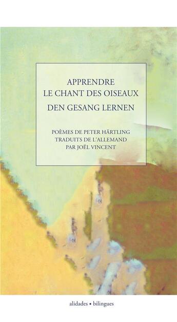 Couverture du livre « Apprendre le chant des oiseaux ; den gesang lernen » de Peter Hartling aux éditions Alidades