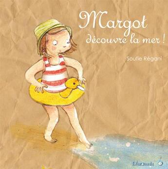 Couverture du livre « Margot découvre la mer » de Soufie Regani aux éditions Limonade