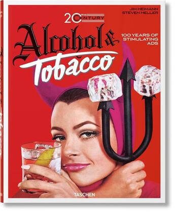 Couverture du livre « Jim Heimann ; alcool et tabac dans la publicité au XXe siècle » de  aux éditions Taschen