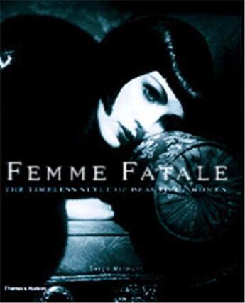 Couverture du livre « Femme fatale » de Normant/Foley/Thomps aux éditions Thames & Hudson