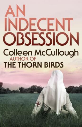 Couverture du livre « An Indecent Obsession » de Colleen Mccullough aux éditions Head Of Zeus