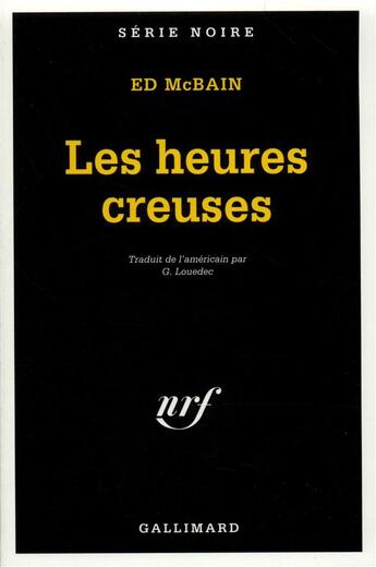 Couverture du livre « Les heures creuses » de Ed Mcbain aux éditions Gallimard