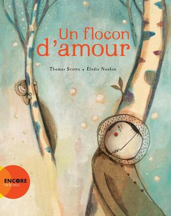 Couverture du livre « Un flocon d'amour » de Thomas Scotto et Elodie Nouhen aux éditions Actes Sud Junior