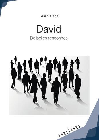 Couverture du livre « De belles rencontres » de Alain Gaba aux éditions Publibook
