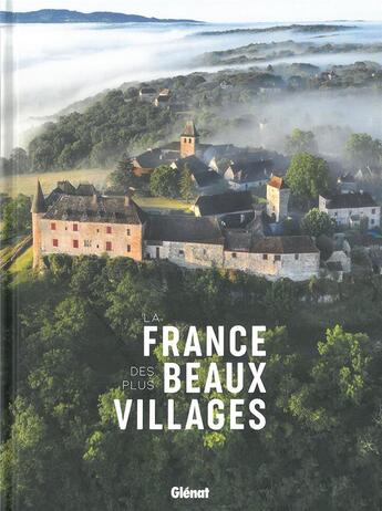 Couverture du livre « La France des plus beaux villages » de  aux éditions Glenat
