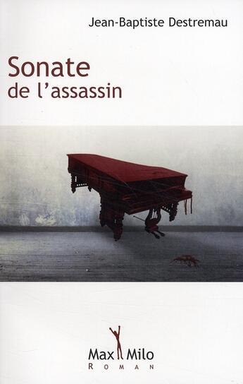 Couverture du livre « Sonate de l'assassin » de Jean-Baptiste Destremau aux éditions Max Milo
