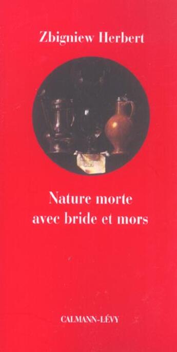 Couverture du livre « Nature Morte Avec Bride Et Mors » de Herbert-Z aux éditions Calmann-levy