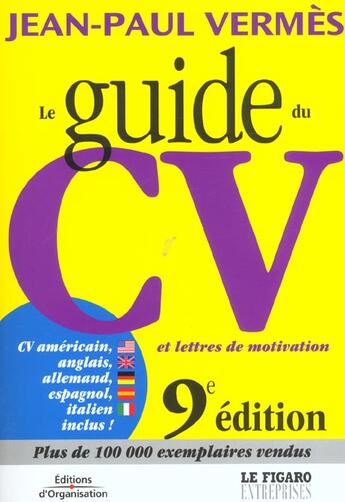 Couverture du livre « Le guide du CV : Et lettres de motivation - Coll. Le Figaro Entreprises » de Jean-Paul Vermès aux éditions Organisation