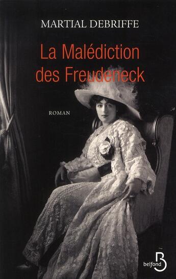 Couverture du livre « La malédiction des Freudeneck » de Martial Debriffe aux éditions Belfond