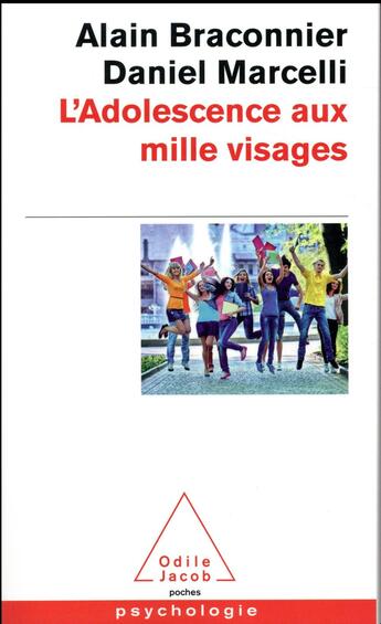 Couverture du livre « L'adolescence aux mille visages » de Daniel Marcelli et Alain Braconnier aux éditions Odile Jacob