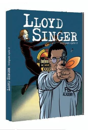 Couverture du livre « Lloyd Singer : Intégrale vol.2 : Tomes 4 à 6 » de Olivier Neuray et Luc Brunschwig aux éditions Bamboo