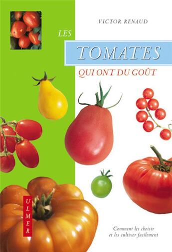 Couverture du livre « Les Tomates qui ont du goût » de Victor Renaud aux éditions Eugen Ulmer