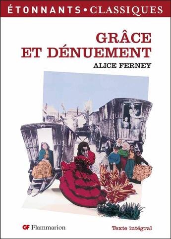 Couverture du livre « Grace et denuement - - nouvelle couverture » de Alice Ferney aux éditions Flammarion