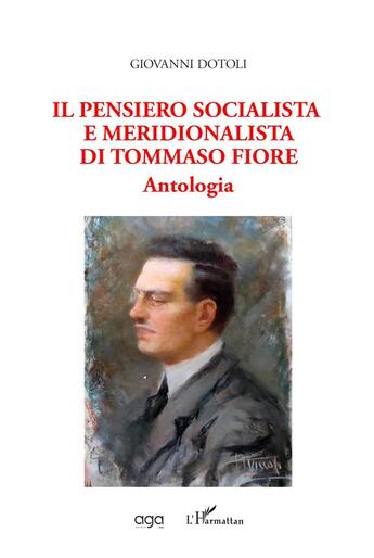 Couverture du livre « Il pensiero socialista e meridionalista di Tommaso Fiore : antologia » de Giovanni Dotoli aux éditions L'harmattan