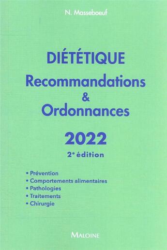 Couverture du livre « Diététique : recommandations & ordonnances (édition 2022) » de Nathalie Masseboeuf aux éditions Maloine