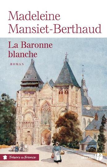 Couverture du livre « La baronne blanche » de Madeleine Mansiet-Berthaud aux éditions Presses De La Cite