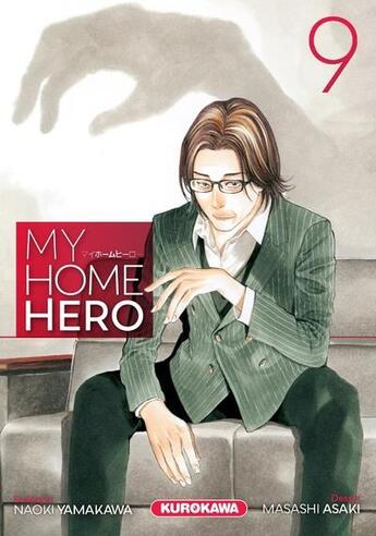 Couverture du livre « My home hero t.9 » de Masashi Asaki et Naoki Yamakawa aux éditions Kurokawa