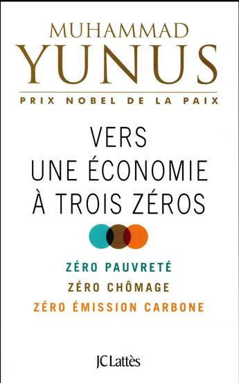 Couverture du livre « Vers une économie à trois zéros » de Muhammad Yunus aux éditions Lattes