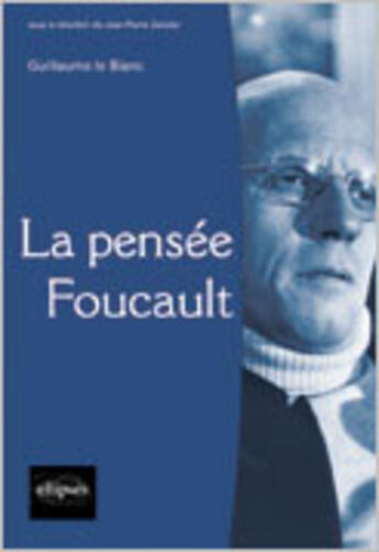 Couverture du livre « La pensee foucault » de Le Blanc aux éditions Ellipses