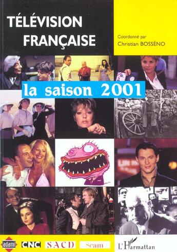 Couverture du livre « Television francaise la saison 2001 - une analyse des programmes du 1er aout 2000 au 31 juillet 2001 » de Christian Bosseno aux éditions L'harmattan