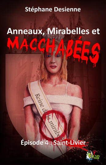 Couverture du livre « Anneaux, mirabelles et macchabées : Épisode 4 » de Desienne Stephane aux éditions Nutty Sheep