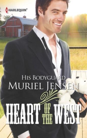 Couverture du livre « His Bodyguard (Mills & Boon M&B) (Heart of the West - Book 8) » de Muriel Jensen aux éditions Mills & Boon Series