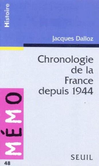 Couverture du livre « Chronologie de la France depuis 1944 » de Jacques Dalloz aux éditions Points