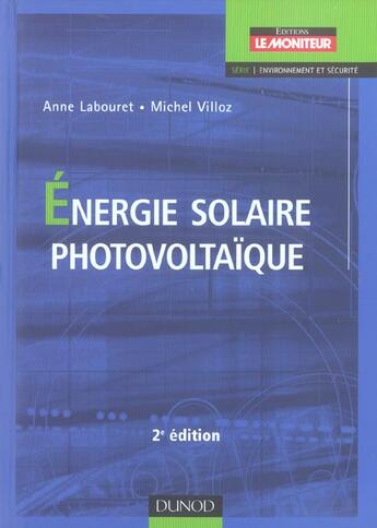 Couverture du livre « Energie Solaire Photovoltaique » de Anne Labouret et Michel Villoz aux éditions Dunod