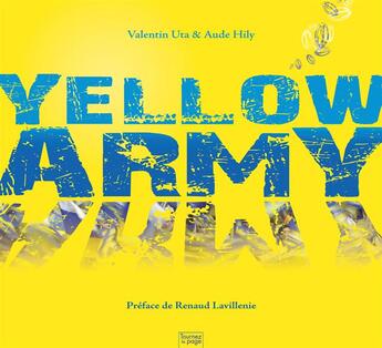Couverture du livre « Yellow army » de Aude Hily et Valentin Uta aux éditions Tournez La Page