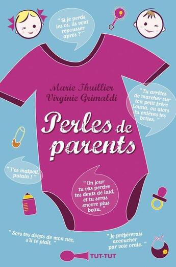 Couverture du livre « Perles de parents » de Marie Thuillier et Ginie Maiwen et Michael Garcini aux éditions Leduc Humour
