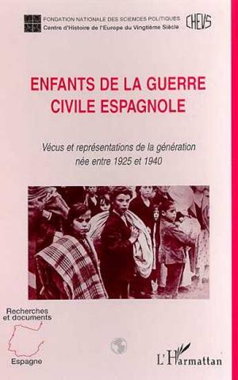 Couverture du livre « Enfants de la guerre civile espagnole ; vécus et représentations de la génération née entre 1925 et 1940 » de  aux éditions L'harmattan