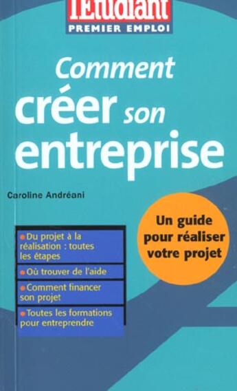 Couverture du livre « Comment creer son entreprise ; edition 2002 » de Caroline Andreani aux éditions L'etudiant
