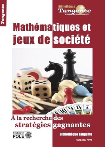 Couverture du livre « BIB 83 - Mathématiques et jeux de société » de Collectif Tangente aux éditions Pole