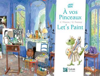 Couverture du livre « À vos pinceaux : let's paint » de Guillaume Trannoy et Cyrielle Vincent aux éditions Leon Art Stories