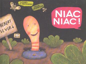 Couverture du livre « Niac, niac » de Lionel Le Neouanic aux éditions Seuil Jeunesse