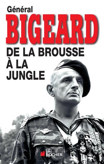 Couverture du livre « De la brousse à la jungle » de Marcel Bigeard aux éditions Rocher