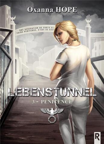 Couverture du livre « Lebenstunnel - 3 - penitence » de Oxanna Hope aux éditions Rebelle