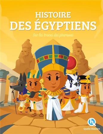 Couverture du livre « Les égyptiens premium ; sur les traces des pharaons » de Clementine V. Baron aux éditions Quelle Histoire