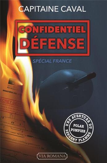Couverture du livre « Confidentiel défense » de Capitaine Caval aux éditions Via Romana
