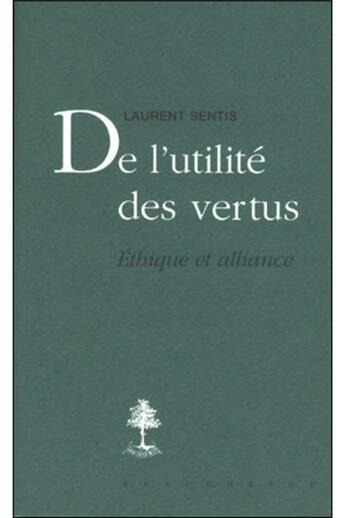 Couverture du livre « De l'utilité des vertus » de Laurent Sentis aux éditions Beauchesne