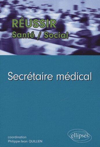Couverture du livre « Secrétaire médical » de Sablonniere Lievre aux éditions Ellipses