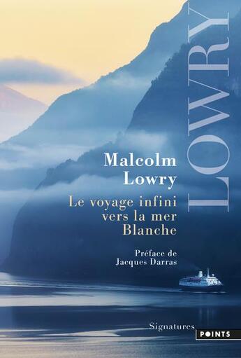 Couverture du livre « Le voyage infini vers la mer Blanche » de Malcolm Lowry aux éditions Points